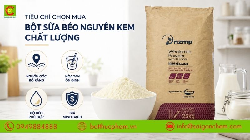 Tiêu chí chọn mua bột sữa béo nguyên kem chất lượng