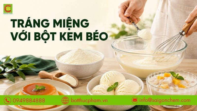 Chế biến m&oacute;n tr&aacute;ng miệng với bột kem b&eacute;o thực vật
