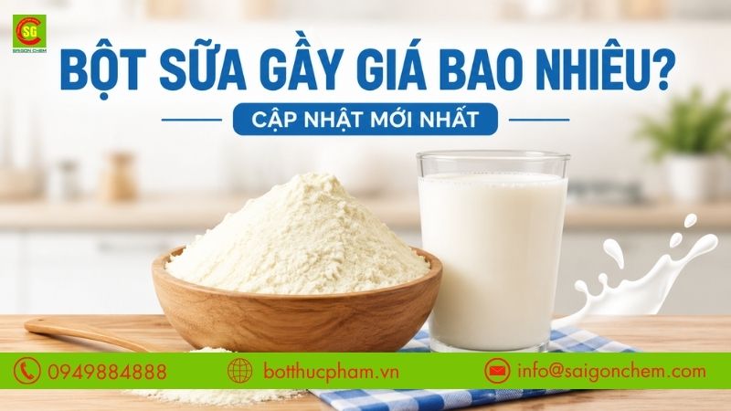 Bột Sữa Gầy Giá Bao Nhiêu Tiền 1kg Hiện Nay? [Cập Nhật 2026]
