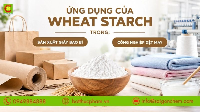 Ứng dụng Wheat Starch trong c&aacute;c ng&agrave;nh c&ocirc;ng nghiệp kh&aacute;c