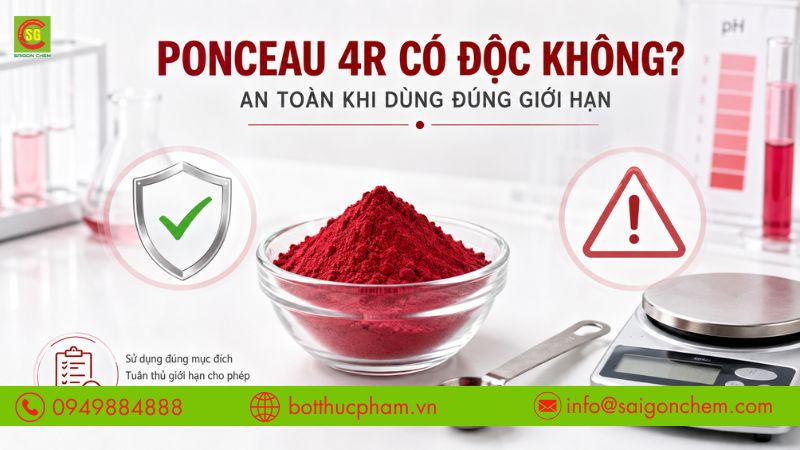 Màu Ponceau 4R Có Độc Không? Sự Thật Về Độ An Toàn Và Cách Dùng Đúng