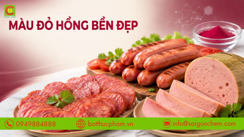 Ponceau 4R giúp sản phẩm thịt có màu đỏ hồng bền và hấp dẫn.