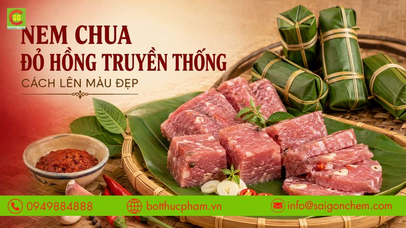Màu Nem Chua - Cách Lên Màu Đỏ Chuẩn Truyền Thống