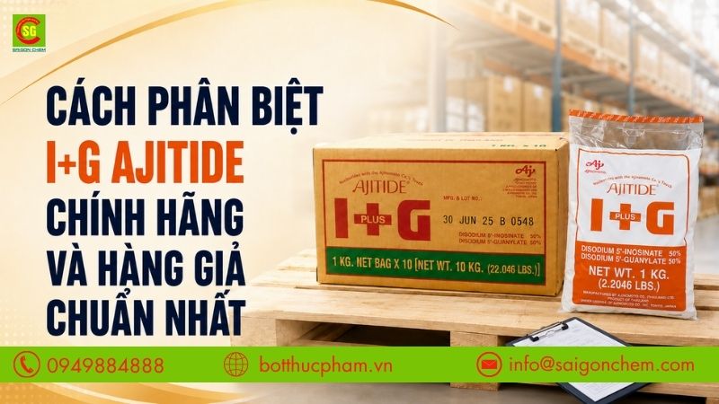 Cách Phân Biệt I+G Ajitide Chính Hãng Và Hàng Giả Chuẩn Nhất