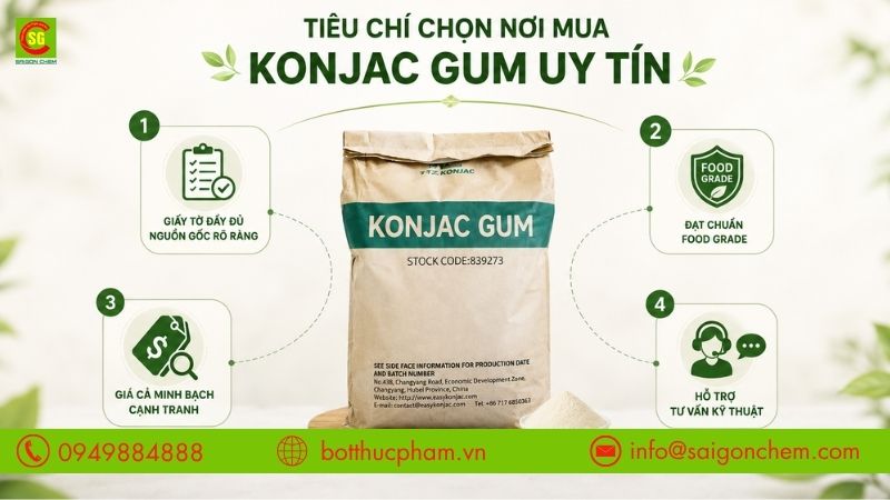 Ti&ecirc;u ch&iacute; chọn nơi mua Konjac Gum uy t&iacute;n