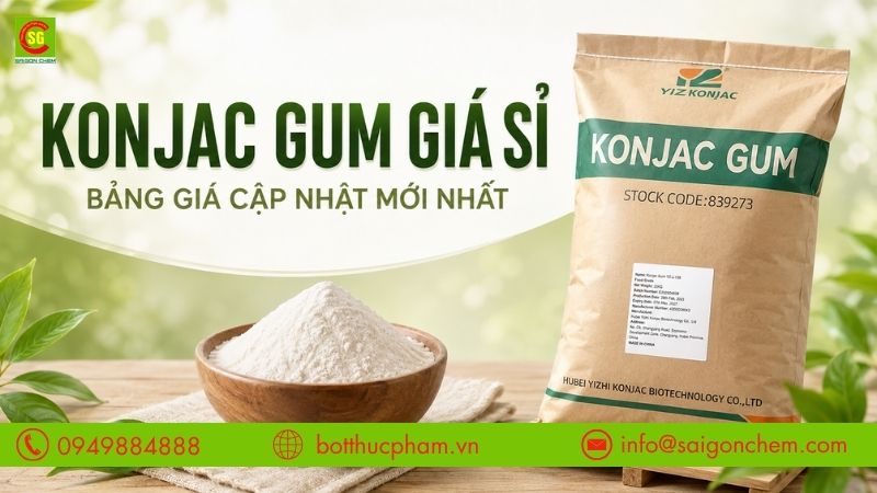 Konjac Gum Giá Sỉ - Bảng Giá Cập Nhật Mới Nhất Theo Số Lượng