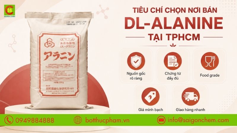 Ti&ecirc;u ch&iacute; chọn địa chỉ b&aacute;n DL-Alanine tại TPHCM uy t&iacute;n 
