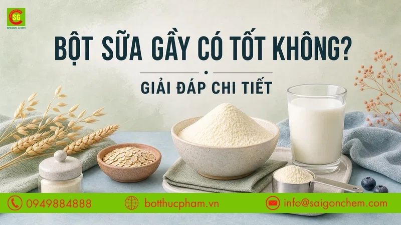 Bột Sữa Gầy Có Tốt Không? Chuyên Gia Giải Đáp Chi Tiết