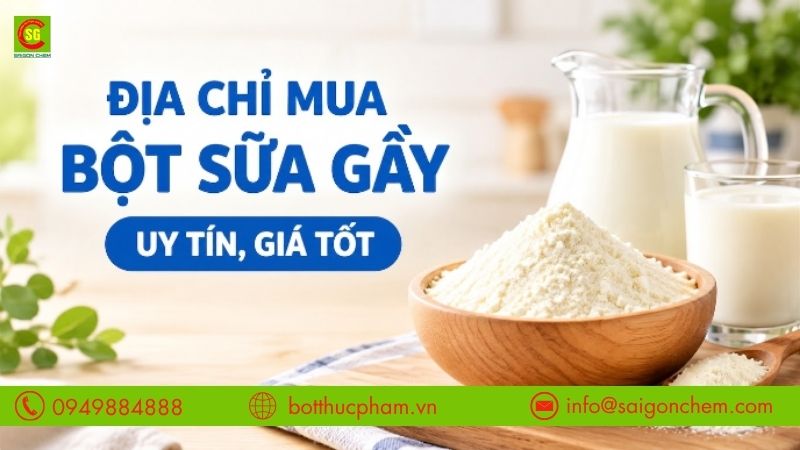 Địa Chỉ Mua Bột Sữa Gầy Uy Tín, Chính Hãng Tại TPHCM