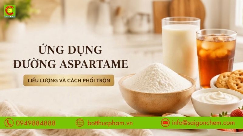 Ứng Dụng Đường Aspartame Trong Thực Phẩm Và Đồ Uống