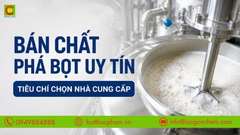 Bán Chất Phá Bọt Uy Tín: Tiêu Chí Chọn Nhà Cung Cấp Giá Tốt