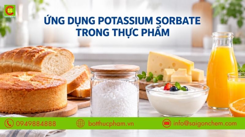 Ứng Dụng Potassium Sorbate Trong Sản Xuất Bánh, Sữa Chua, Phô Mai, Nước Giải Khát